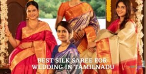 Which is the Best Silk saree for Wedding in Tamilnadu