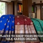 Top 7 Places to Shop Thirubuvanam Silk Sarees Online​