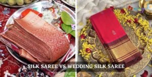 Silk Saree vs Wedding Silk Saree: A Deep Comparison