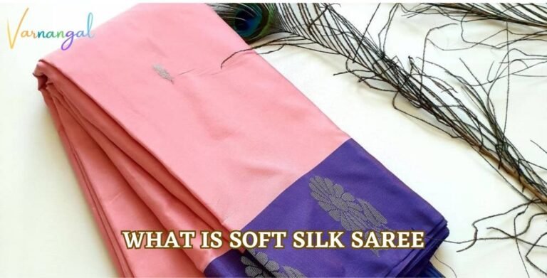 Read more about the article What is Soft Silk Saree?