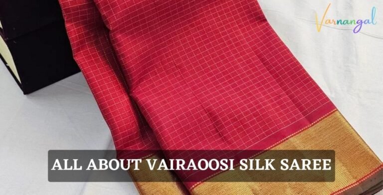 Read more about the article What is Vairaoosi Silk Saree? A Simple Guide to the ‘Diamond Needle’ Look