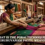What is the Porai Technique in Thirubuvanam Pattu Weaving?