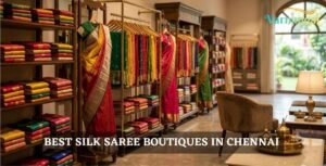 5 Best Silk Saree Boutiques in Chennai for Curated Handloom Drapes