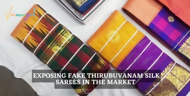Read more about the article Exposing Fake Thirubuvanam Silk Sarees in the Market – Be Aware!