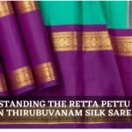 Understanding the Retta Pettu Border in Thirubuvanam Silk Sarees