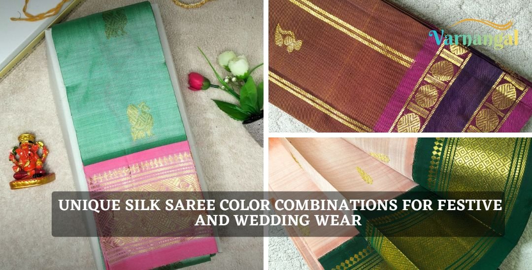 You are currently viewing 12 Unique Silk Saree Color Combinations for Festive & Wedding Wear