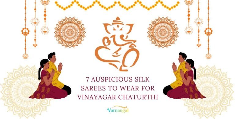 Read more about the article 7 Auspicious Silk Sarees to Wear for Vinayagar Chaturthi 2026