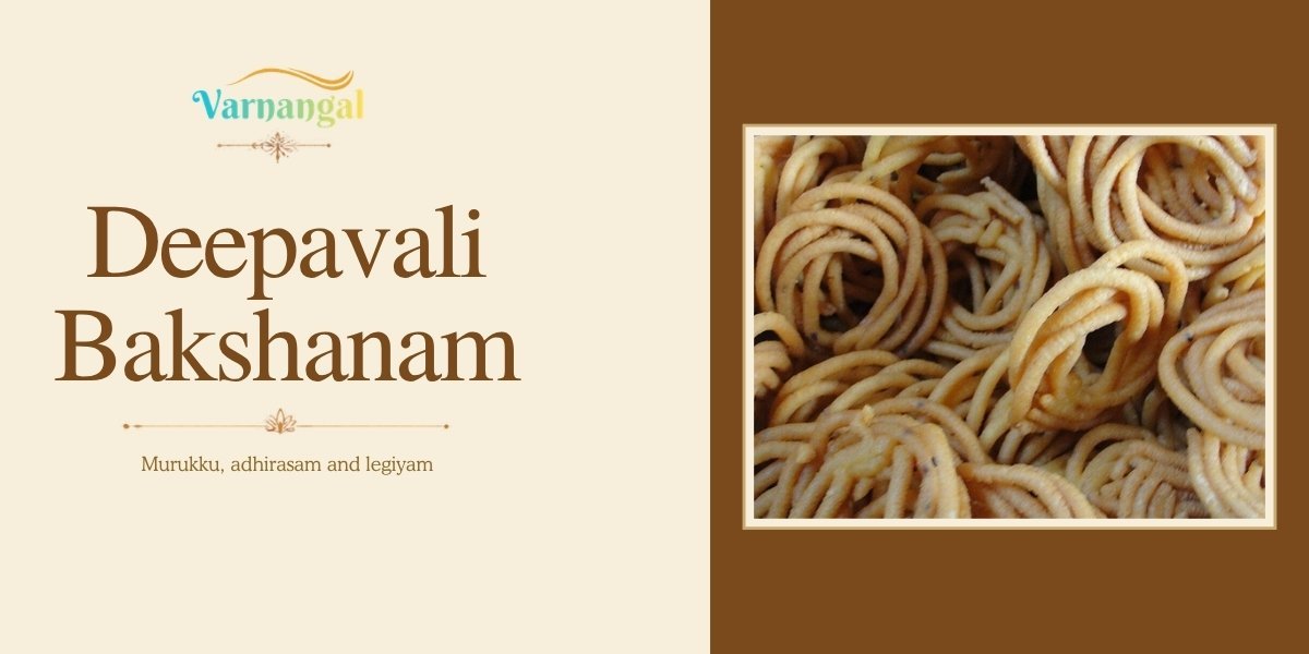 You are currently viewing Deepavali Bakshanam: The Sweets, Savouries and Legiyam Tamil Homes Make, and Why
