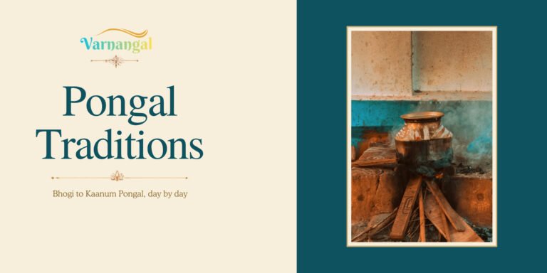 Read more about the article Pongal Festival Traditions: Bhogi to Kaanum Pongal, Day by Day