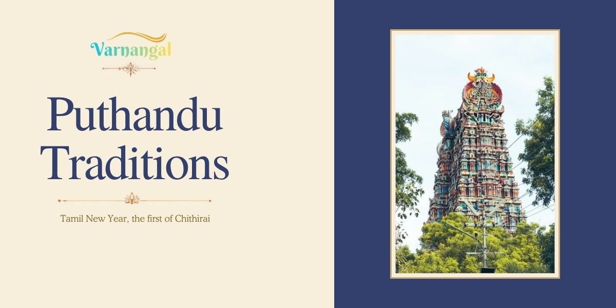 You are currently viewing Puthandu: Tamil New Year Traditions and How Families Celebrate