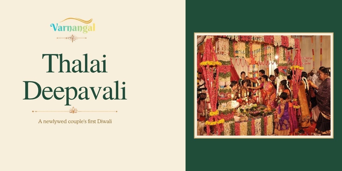 You are currently viewing Thalai Deepavali: Traditions, Seer and What the Newlywed Couple Wears